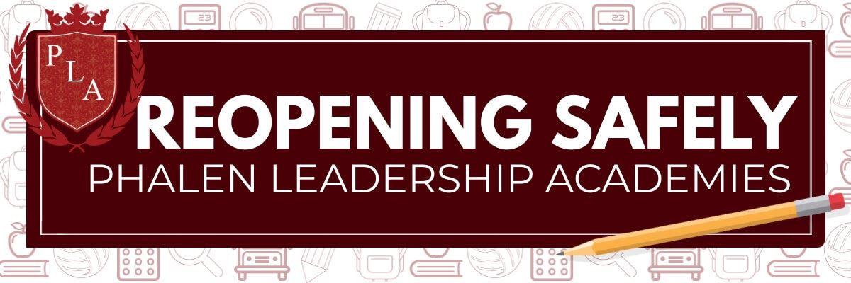 Reopening Safely at Phalen Leadership Academies Reopening Safely at Phalen Leadership Academies